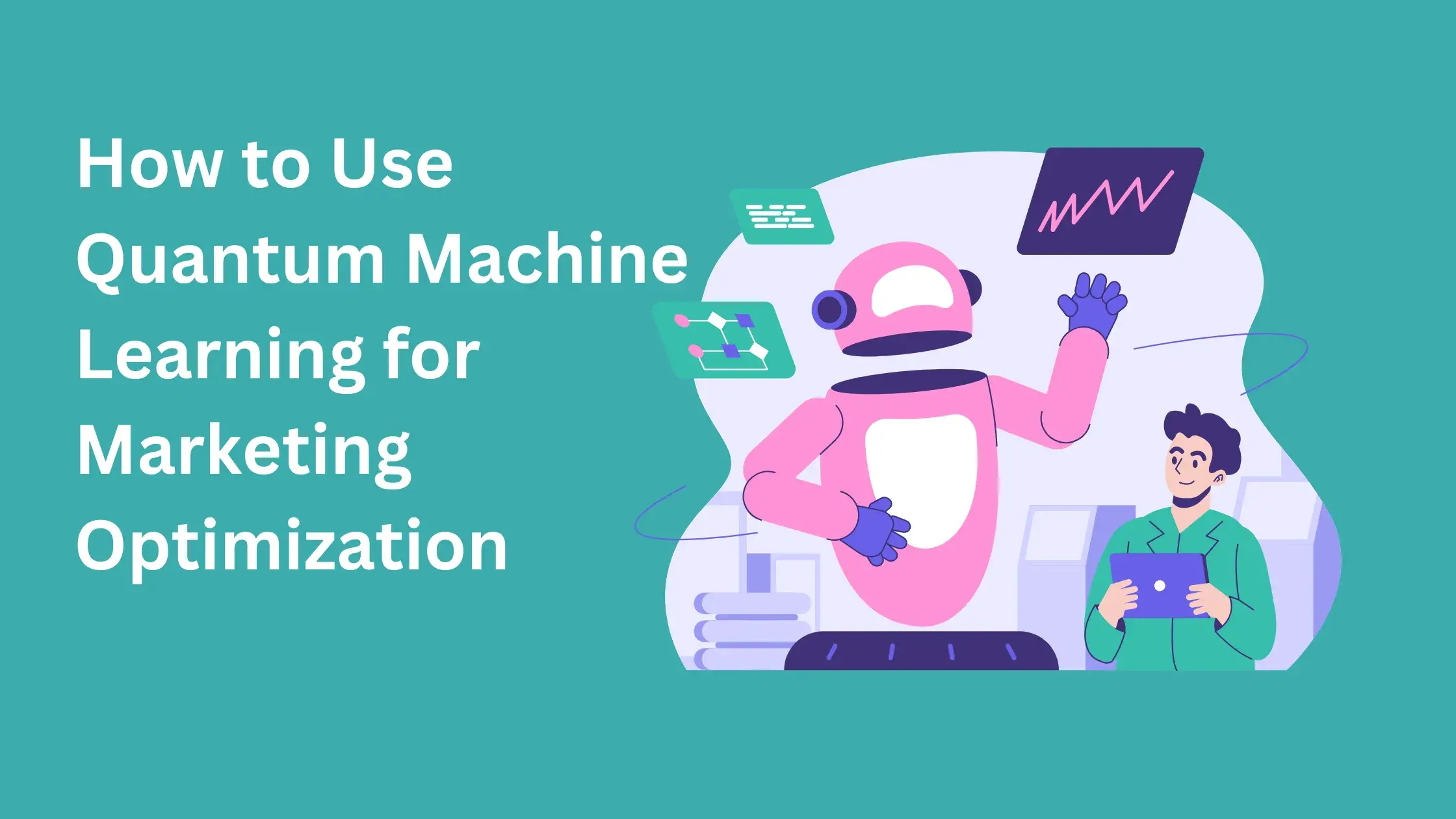 How to Use Quantum Machine Learning for Marketing Optimization