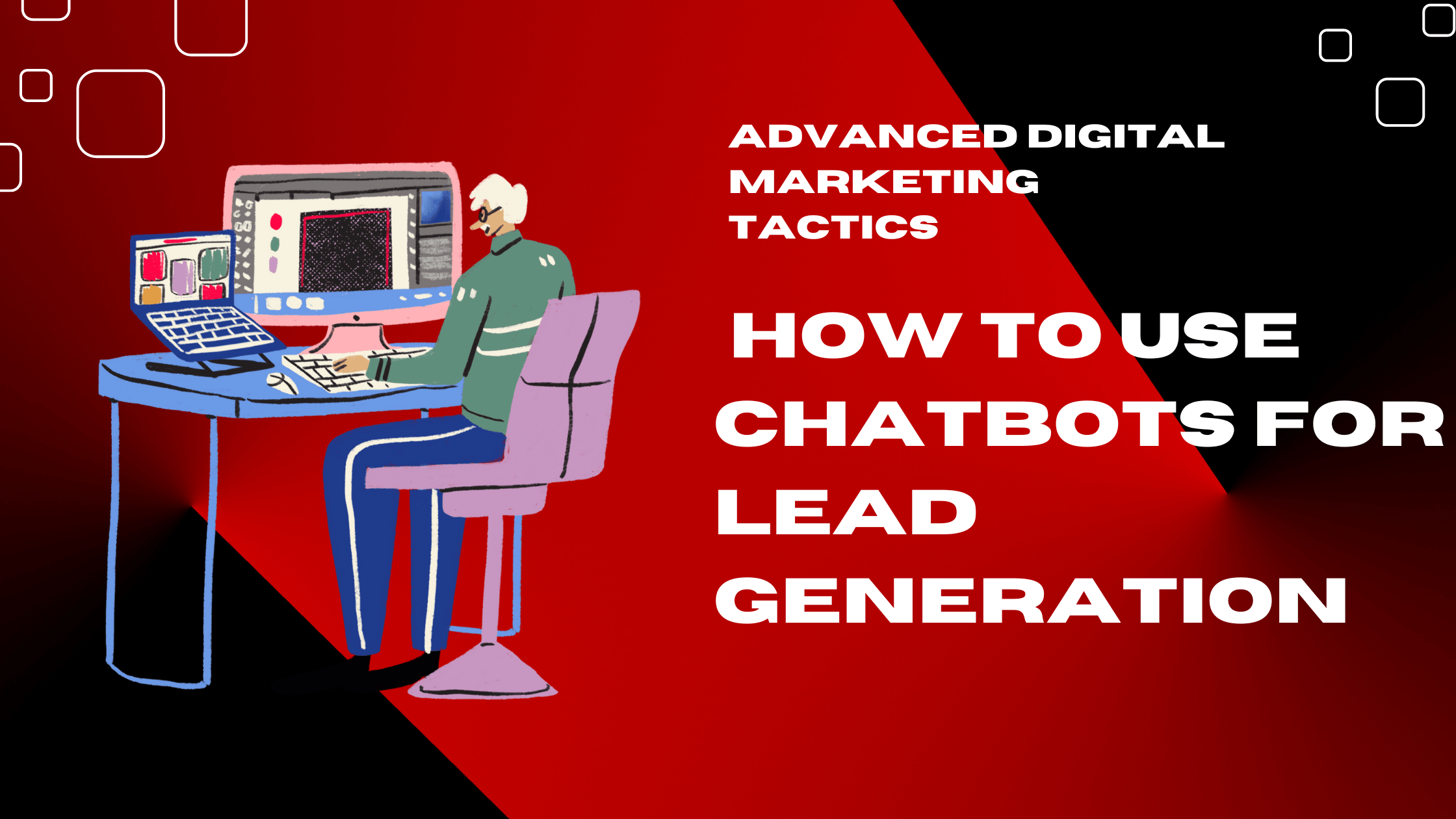 How to Use Chatbots for Lead Generation