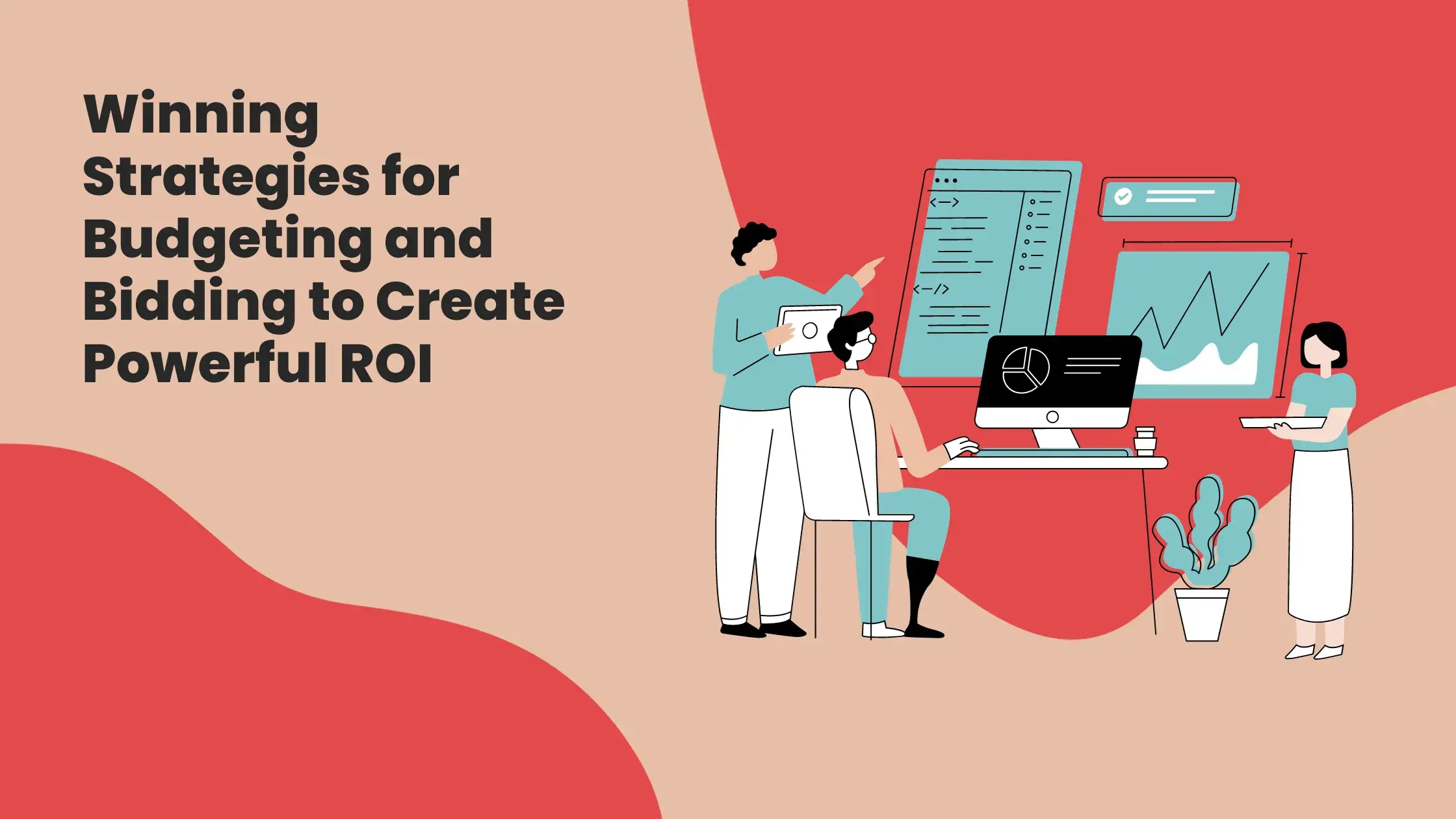 Winning Strategies for Budgeting and Bidding to Create Powerful ROI