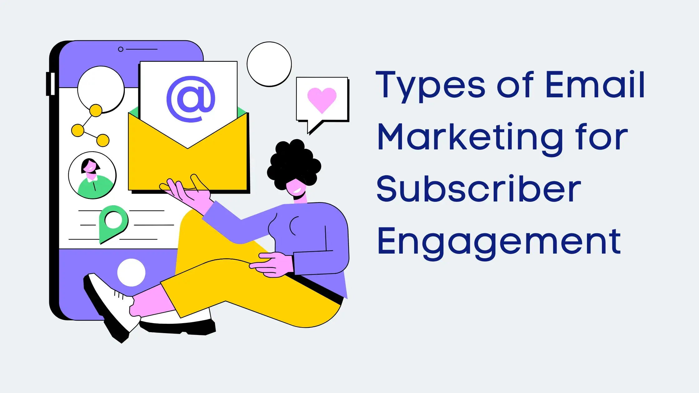 Types of Email Marketing for Subscriber Engagement