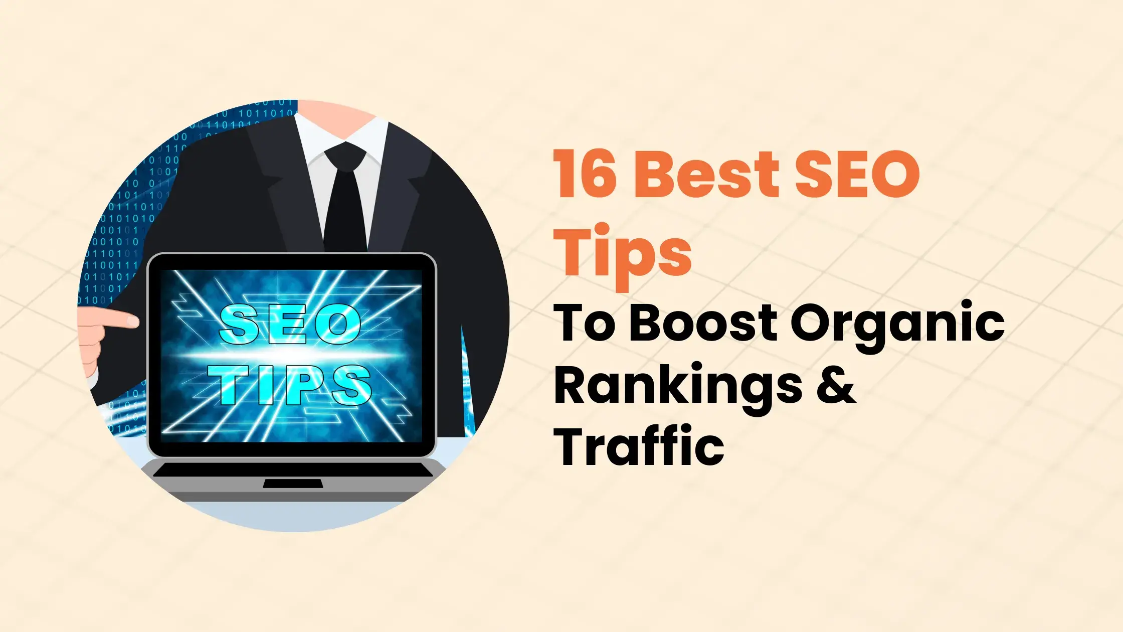 16 Best SEO Tips To Boost Organic Rankings & Traffic