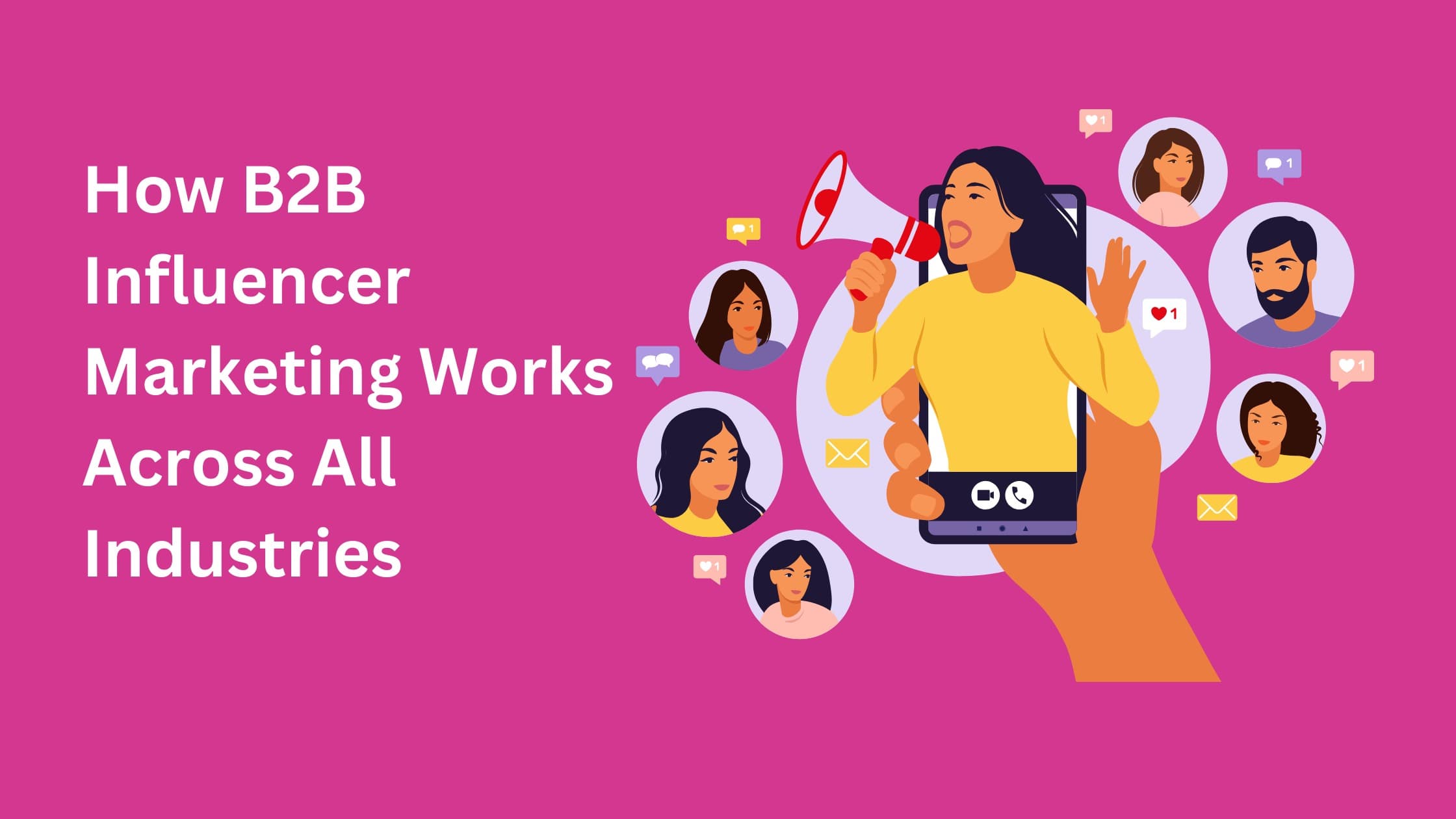 How B2B Influencer Marketing Works Across All Industries