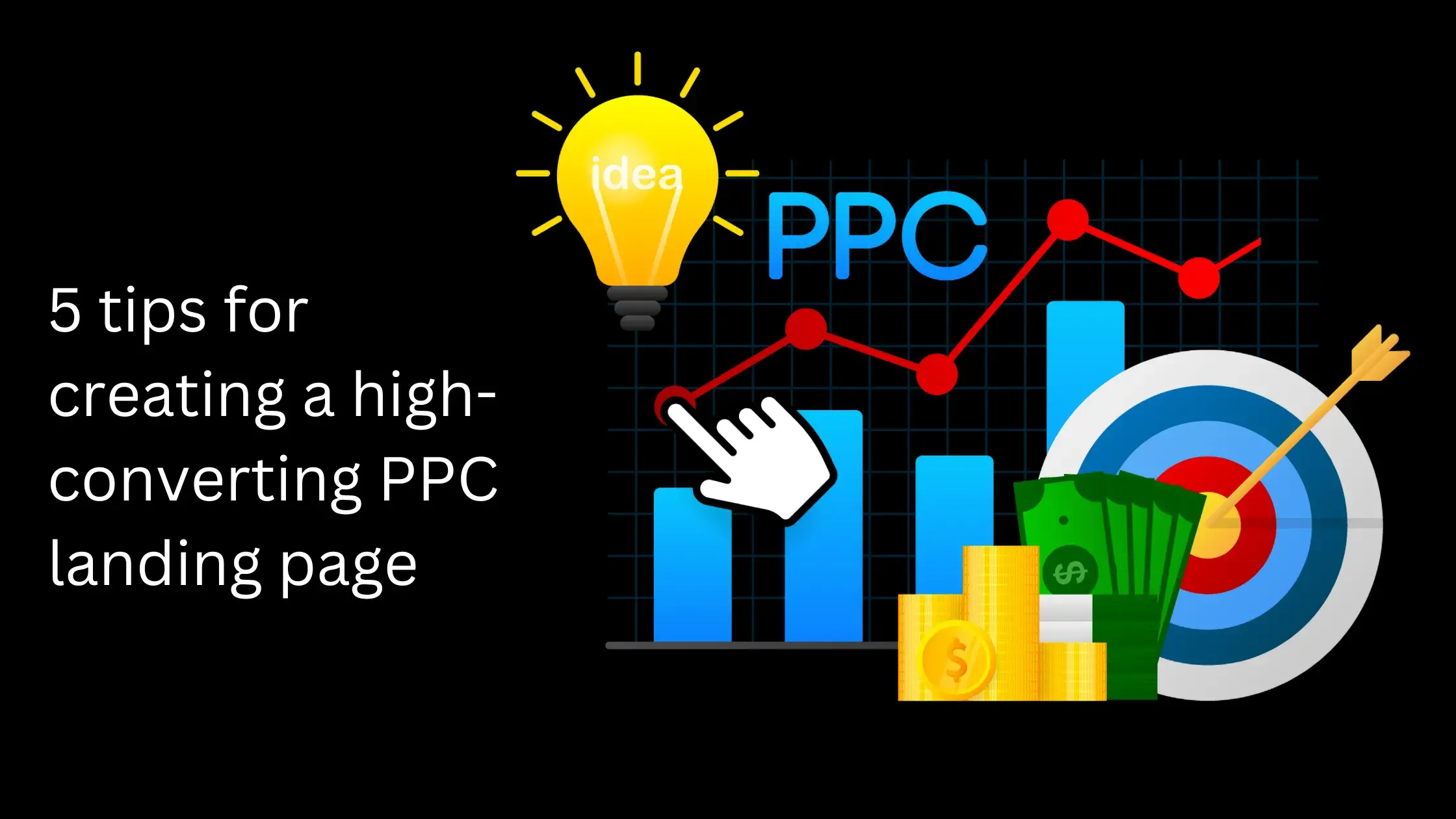 5 Tips For Creating A High-converting PPC Landing Page